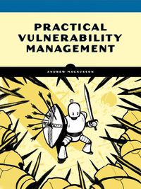 Cover image for Practical Vulnerability Management: A Strategic Approach to Managing Cyber Risk