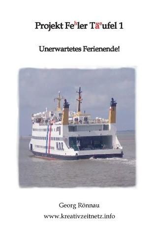 Cover image for Projekt Feler Taufel: Unerwartetres Ferienende