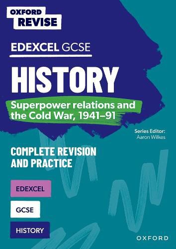 Cover image for Oxford Revise: GCSE Edexcel History: Superpower relations and the Cold War, 1941-91 Complete Revision and Practice