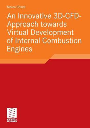 Cover image for An Innovative 3D-CFD-approach Towards Virtual Development of Internal Combustion Engines