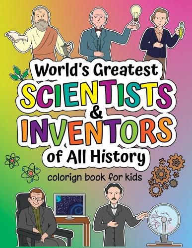 Cover image for World's Greatest Scientists & Inventors of All History