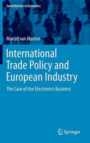 Cover image for International Trade Policy and European Industry: The Case of the Electronics Business
