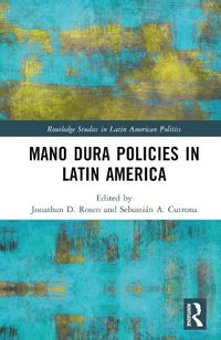 Cover image for Mano Dura Policies in Latin America