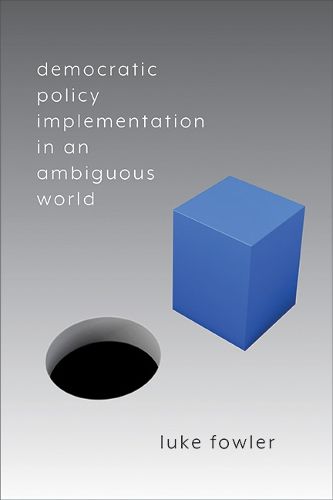 Cover image for Democratic Policy Implementation in an Ambiguous World