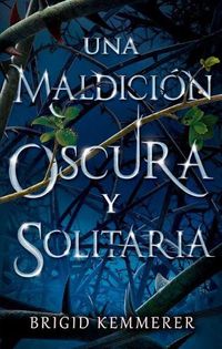 Cover image for Una Maldicion Oscura Y Solitaria