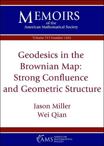 Cover image for Geodesics in the Brownian Map: Strong Confluence and Geometric Structure