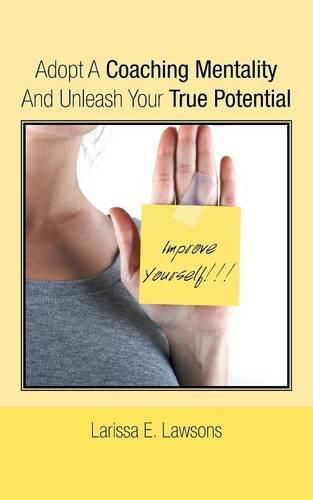 Cover image for Adopt a Coaching Mentality and Unleash Your True Potential