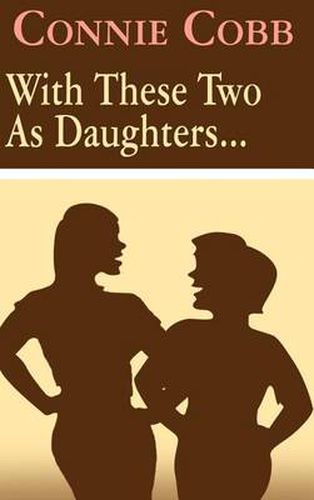 Cover image for With These Two as Daughters...