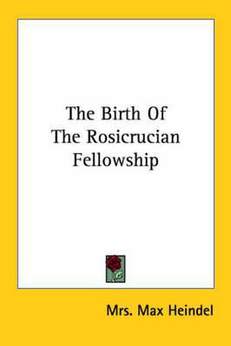 The Birth of the Rosicrucian Fellowship