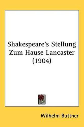 Cover image for Shakespeare's Stellung Zum Hause Lancaster (1904)