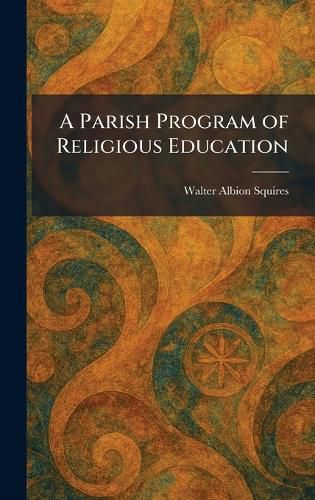 Cover image for A Parish Program of Religious Education