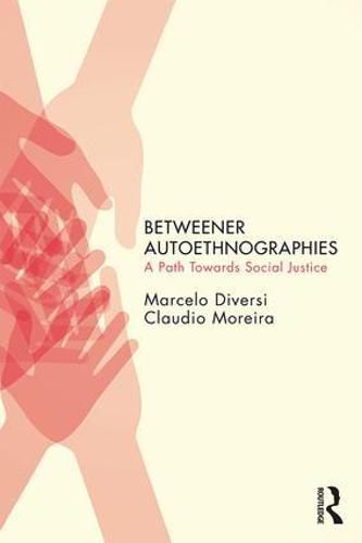 Cover image for Betweener Autoethnographies: A Path Towards Social Justice