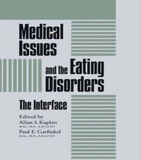 Cover image for Medical Issues And The Eating Disorders: The Interface