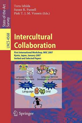 Cover image for Intercultural Collaboration: First International Workshop, IWIC 2007 Kyoto, Japan, January 25-26, 2007 Invited and Selected Papers