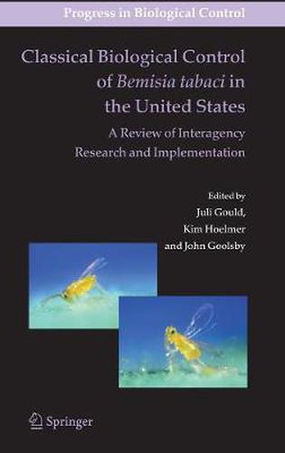 Cover image for Classical Biological Control of Bemisia tabaci in the United States - A Review of Interagency Research and Implementation