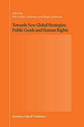 Cover image for Towards New Global Strategies: Public Goods and Human Rights