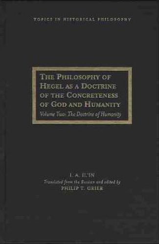 Cover image for The Philosophy of Hegel as a Doctrine of the Concreteness of God and Humanity: Volume 2: The Doctrine of Humanity