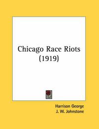 Cover image for Chicago Race Riots (1919)