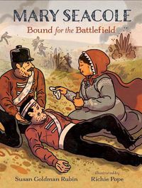 Cover image for Mary Seacole: Bound for the Battlefield