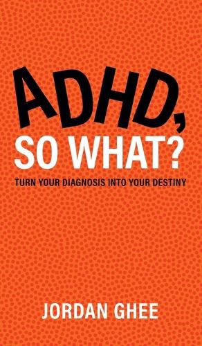 Cover image for ADHD, So What?