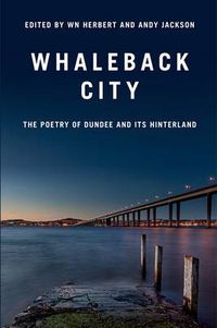 Cover image for Whaleback City: Poems from Dundee and its Hinterlands