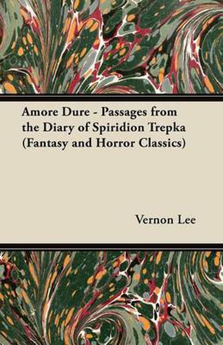 Cover image for Amore Dure - Passages from the Diary of Spiridion Trepka (Fantasy and Horror Classics)