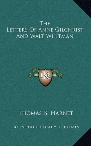 The Letters of Anne Gilchrist and Walt Whitman