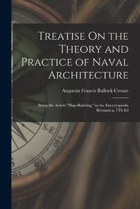 Cover image for Treatise On the Theory and Practice of Naval Architecture