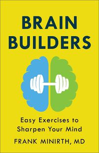 Cover image for Brain Builders - Easy Exercises to Sharpen Your Mind