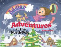 Cover image for Addie's Adventures at the North Pole