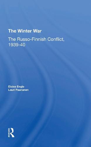 The Winter War: The Russo-Finnish Conflict, 1939-40