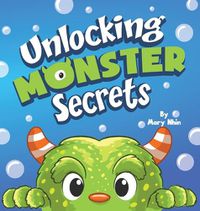 Cover image for Unlocking Monster Secrets