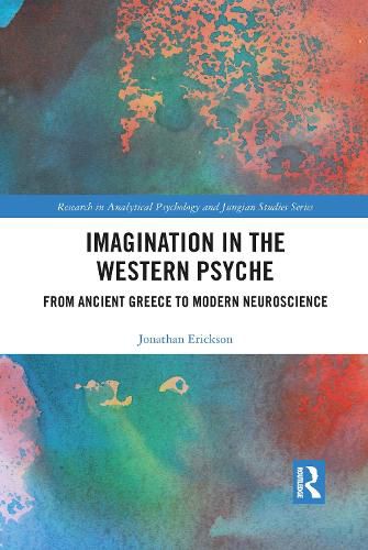 Cover image for Imagination in the Western Psyche: From Ancient Greece to Modern Neuroscience