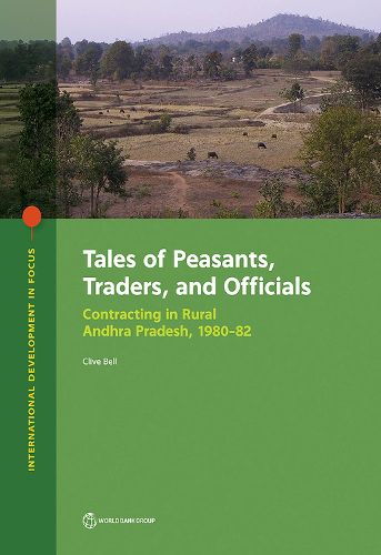Cover image for Tales of peasants, traders, and officials: contracting in rural Andhra Pradesh, 1980-82