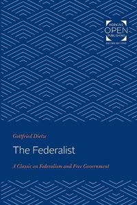 Cover image for The Federalist: A Classic on Federalism and Free Government