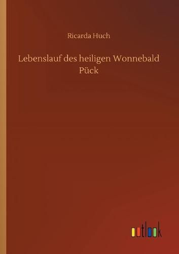 Lebenslauf des heiligen Wonnebald Puck