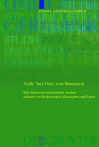 Cover image for 'Volk' bei Otto von Bismarck: Eine historisch-semantische Analyse anhand von Bedeutungen, Konzepten und Topoi