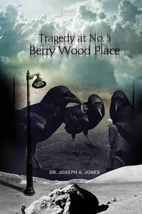 Cover image for Tragedy at No. 5 Berry Wood Place