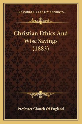 Christian Ethics and Wise Sayings (1883)