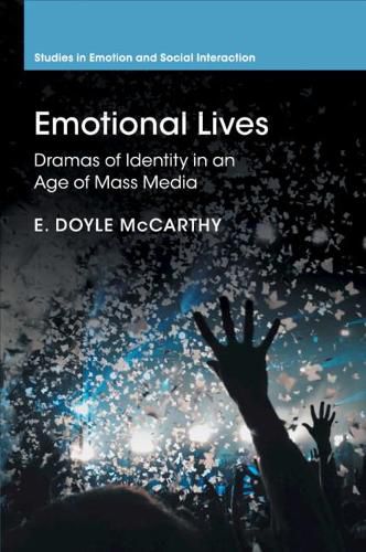 Cover image for Emotional Lives: Dramas of Identity in an Age of Mass Media