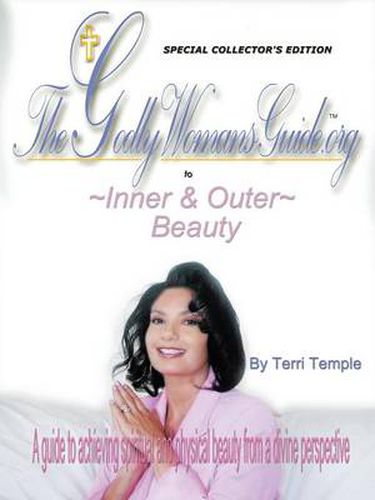 Cover image for The Godly Woman's Guide to Inner & Outer Beauty