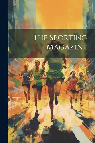 Cover image for The Sporting Magazine