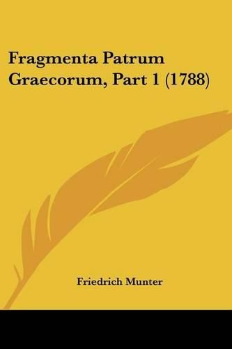 Cover image for Fragmenta Patrum Graecorum, Part 1 (1788)