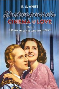 Cover image for Shakespeare's Cinema of Love: A Study in Genre and Influence