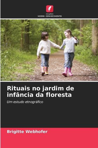 Cover image for Rituais no jardim de infancia da floresta