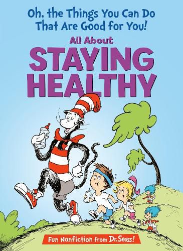 Cover image for Oh, The Things You Can Do That Are Good for You! All About Staying Healthy