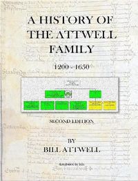 Cover image for A History of the Attwell Family 1200-1650