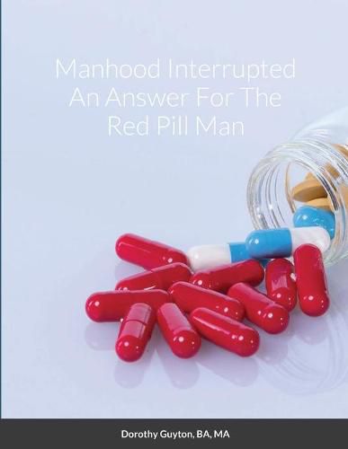 Cover image for Manhood Interrupted An Answer For The Red Pill Man