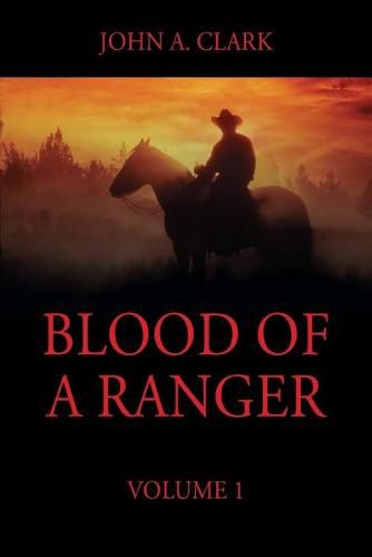 Blood of a Ranger: Volume 1