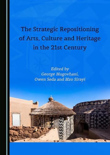 Cover image for The Strategic Repositioning of Arts, Culture and Heritage in the 21st Century